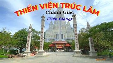 Thiền Viện Trúc Lâm CHÁNH GIÁC TIỀN GIANG & Viếng Phật Tích Tứ Động Tâm "Tiểu Ấn Độ" | SaLa TV