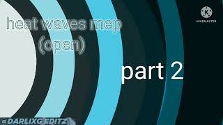 #heatwaves #gachamep #multifandommep heat waves mep open re-upload