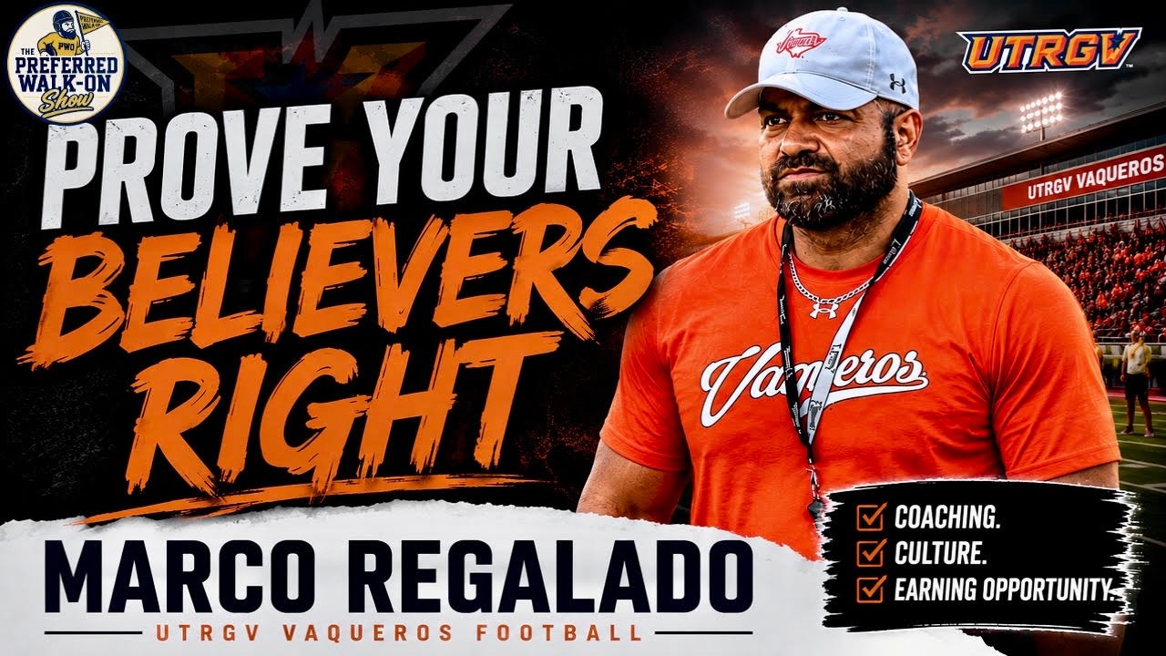 Coach Marco Regalado on UTRGV Football, the Walk On Mindset, and Betting on Yourself