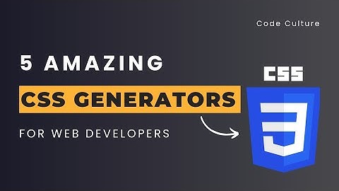 5 CSS Generators Useful For Web Developer | Css generators