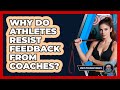 Why Do Athletes Resist Feedback From Coaches? - Sport Psychology Insights