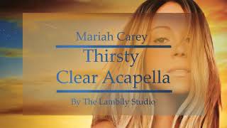 acapella Mariah Carey  Thirsty