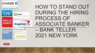 How to stand out during the hiring process Associate Banker – bank teller 2021 New York