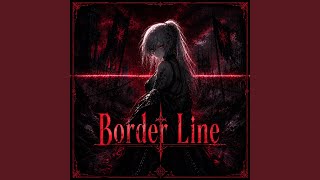 Border Line - YouTube