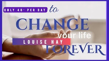🌟real Louise HAY ORIGINAL VOICE - 40’ everyday to CHANGE your life FOREVER | Daily guided meditation