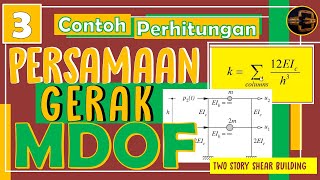 Contoh Perhitungan Persamaan Gerak Sistem MDOF 2 Lantai | Rekayasa Gempa | Dinamika Struktur