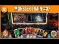 If Nobody Wants It, I Guess I'll Take This Random Upgrade...Random! | Monster Train (Episode 37)