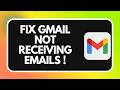 How to Fix Gmail Not Receiving Emails !