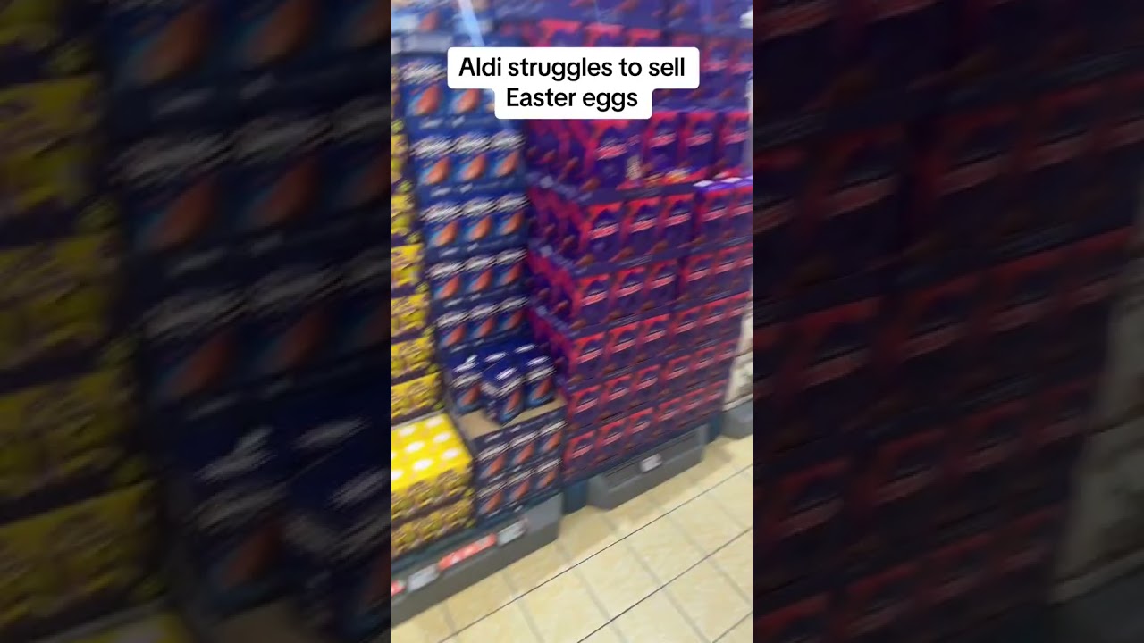 Aldi Struggles to Sell Easter Eggs 