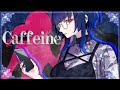 Caffeine / DUSTCELL  - covered by 蒼依るり