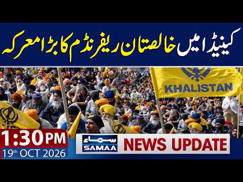 Khalistan Referendum in Canada | 1:30 PM News Update | 19 Oct 2026 | SAMAA TV