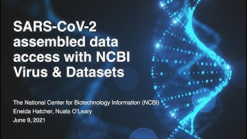 SPHERES Webinar: SARS-CoV-2 Assembled Data Access with NCBI Virus and Datasets