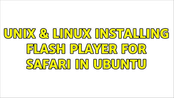 Unix & Linux: Installing Flash Player for Safari in Ubuntu