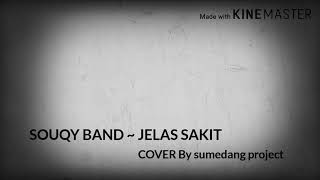 Download Lagu #souqyband (Cover lagu souqy - jelas sakit) merdu banget suaranya !!! MP3