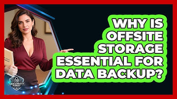 Why Is Offsite Storage Essential For Data Backup? - SecurityFirstCorp.com