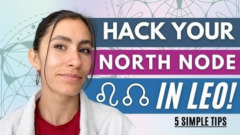5 Ways To Embody A NORTH NODE In LEO! (North Node In Leo, South Node In Aquarius)