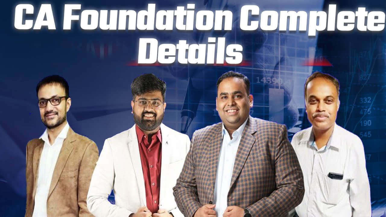 CA Foundation Course Details All About CA Foundation CA Foundation