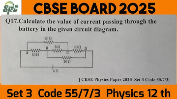 Q17 Calculate the value of current passing through the battery in the given circuit diagram . Set 3