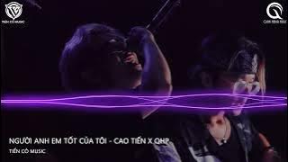 Download lagu Người Anh Em Tốt Của Tôi - Cao Tiến x Quyền Hải Phòng Remix || Nhạc Hoa Remix 2022