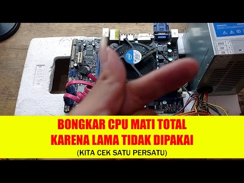 REVIEW BONGKAR CPU KOMPUTER MATI TOTAL (Karena Lama Tidak Dipakai)