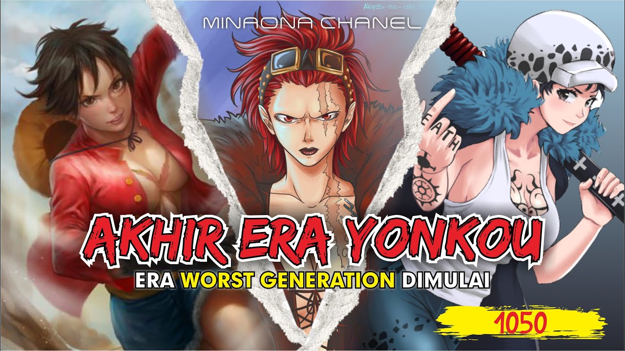 ONE PIECE - "DUA YONKOU TELAH DIKALAHKAN"❗ERA BAJAK LAUT GENERASI TERBURUK DIMULAI❗ Chapter 1050