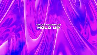 Onur Aktemur - Hold Up (Official Canvas Video) Resimi