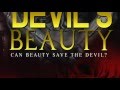 The Devil's Beauty Release Trailer