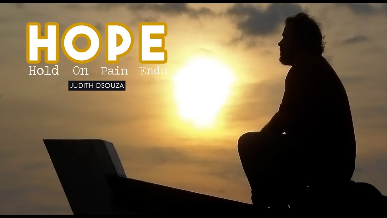 Hope - Hold On Pain Ends.