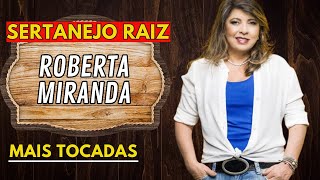 MODÃO SERTANEJO RAIZ - ROBERTA MIRANDA SÓ AS MELHORES - ROBERTA MIRANDA AS ANTIGAS