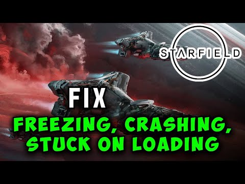 How to Fix Starfield Crashing, Freezing & Stuck on Loading Screen on PC