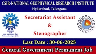 இளநிலை உதவியாளர் வேலை 2025-CSIR NGRI Recruitment 2025: Exciting Opportunities for JSA & Stenographer