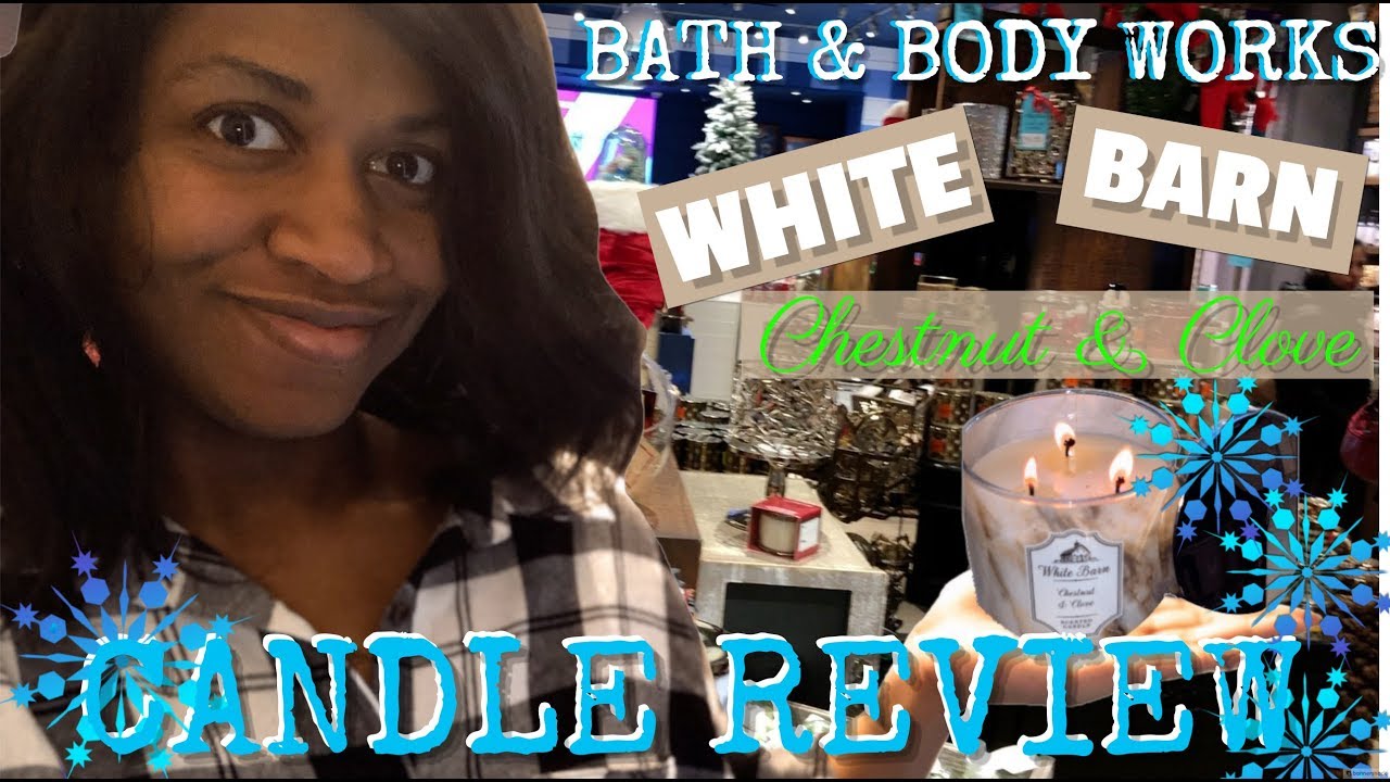 Winter Candle Review White Barn Chestnut Clove Bath Body