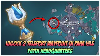 How Unlock 2 Teleport Waypoint In Paha Isle Fatui Headquarters - Genshin Impact