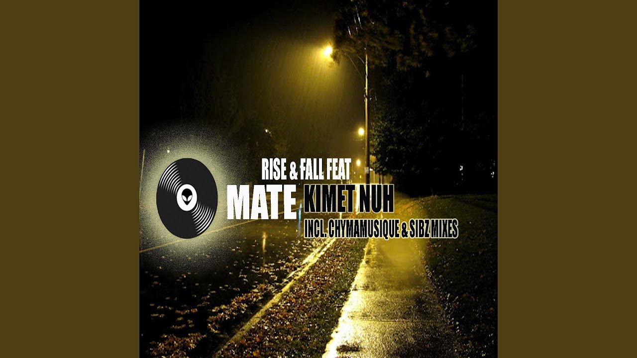 Rise & Fall (Chymamusique Remix)