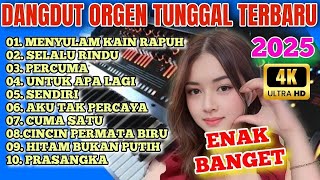 VIRAL DANGDUT ORGEN TUNGGAL TERLARIS SEPANJANG MASA FULL BASS TERBARU 2025 MENYULAM KAIN RAPUH ENAK