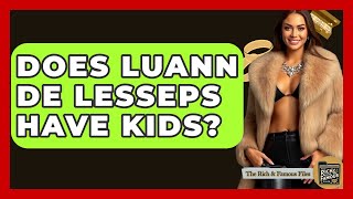 Does Luann De Lesseps Have Kids? - The Rich And Famous Files
