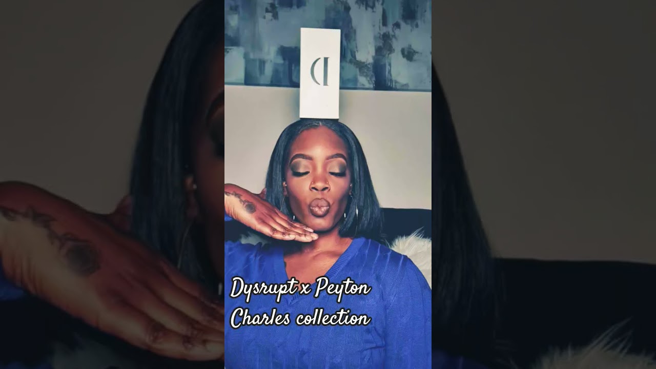 Dysrupt x Peyton Charles Collection 