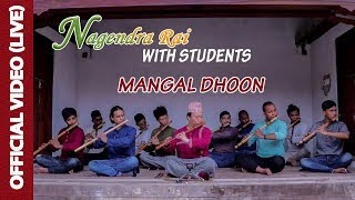 Nagendra Rai ||MANGAL DHOON WITH MY STUDENTS