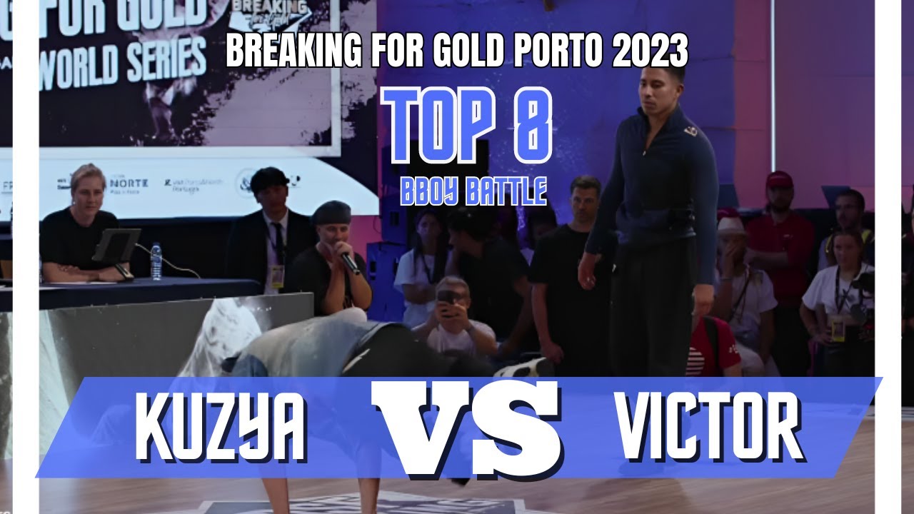KUZYA VS VICTOR | TOP 8 |  BBOY BATTLE |  BREAKING FOR GOLD PORTO/PORTUGAL 2023