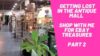 Part 2 Getting Lost in the Antique Mall Shop With Me for Ebay Treasures