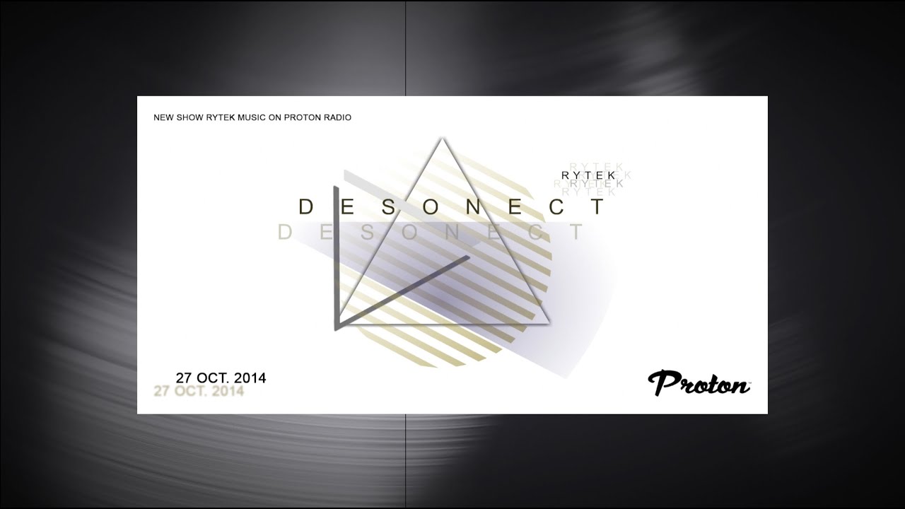 Rytek - Desonect 001 (Proton Radio) mix