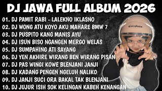 DJ JAWA FULL ALBUM 2026 || DJ LALEKNO IKLASNO AKU DI SANDING KARO TRESNO LIYO - PAMIT RABI