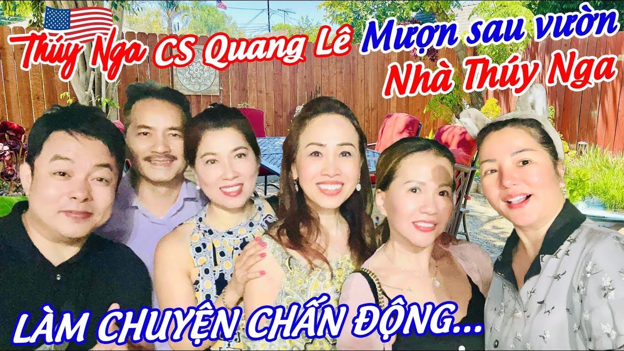 CS Quang Lê mượn sau vườn nhà Thuý Nga làm chuyện chấn động…