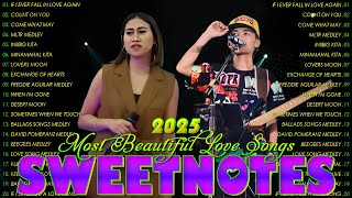 Sweetnotes Nonstop Playlist 2025✨Sweetnotes Bagong OPM Love Songs 2025💞Hits OPM Love Songs 2025