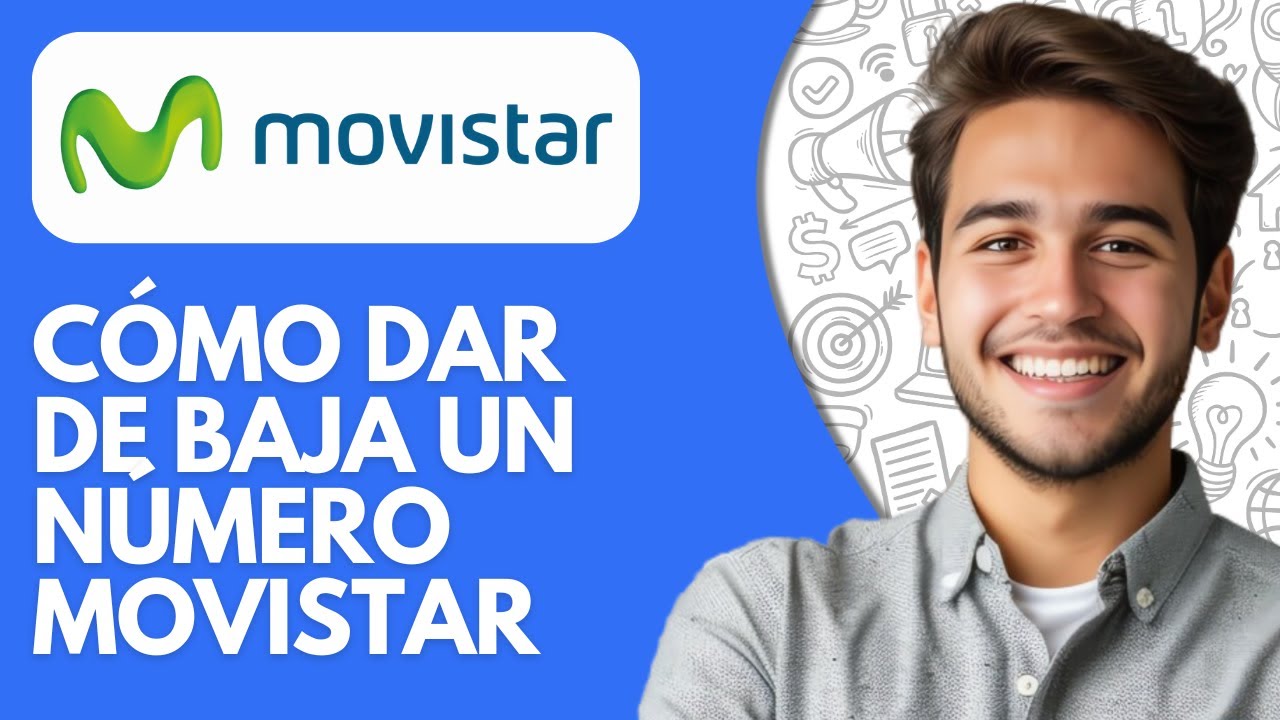 Cómo Dar De Baja Un Número Movistar (2026) - Proceso Completo Y Actualizado