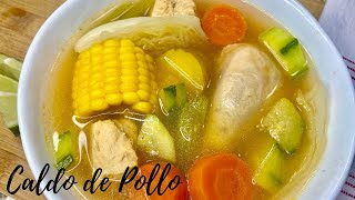 Caldo de Pollo - Caldo de Pollo Casero  - Mexican Chicken Soup