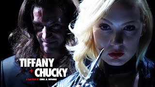 TIFFANY + CHUCKY (a fan film by Chris .R. Notarile)