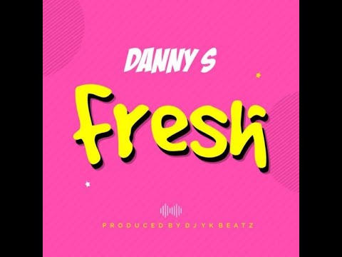 Danny S - FRESH (Official Audio) 