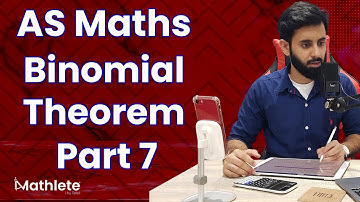 AS level Maths - Binomial Theorem - (Part 7)