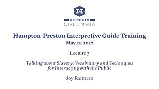 2017 Hampton-Preston Interpretive Guide Training 3 - Joy Raintree